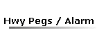 Hwy Pegs / Alarm